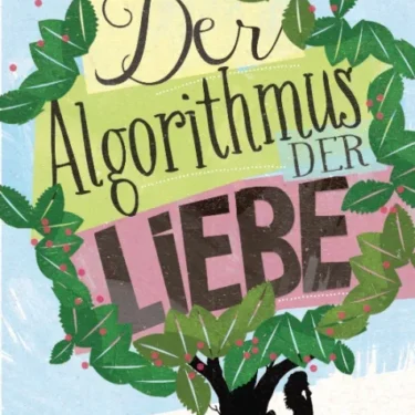 [Kurzrezension] Der Algorithmus der Liebe von Laurie Frankel