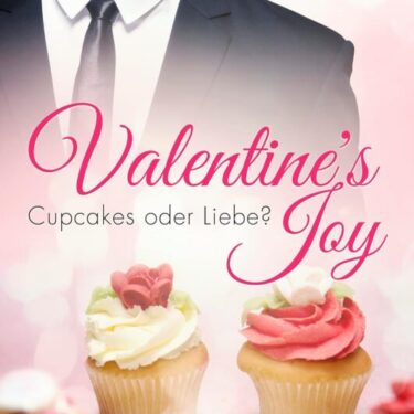 Valentine’s Joy: Cupcakes oder Liebe? von Lita Harris