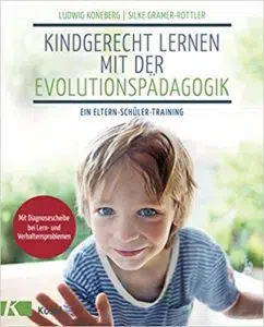 Kindgerecht lernen mit der Evolutionspädagogik - Ein Eltern-Schüler-Training