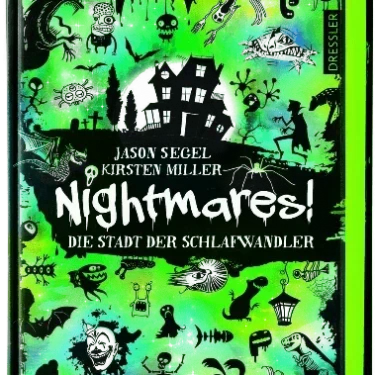 Nightmares! – Die Stadt der Schlafwandler von Jason Segel & Kirsten Miller