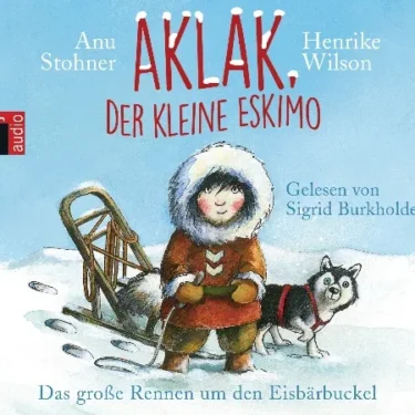 Aklak, der kleine Eskimo – Das große Rennen um den Eisbärbuckel von Anu Stohner