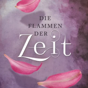 Zeitlos 3 – Die Flammen der Zeit