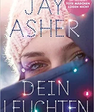 Dein Leuchten von Jay Asher