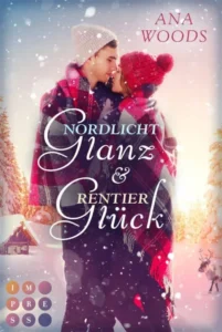 Nordlichtglanz und Rentierglück: New Adult Winter Romance