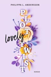 Buchcover mit dem Titel 'Lovely Plot Twist' und bunten Blumenillustrationen auf lila Hintergrund.