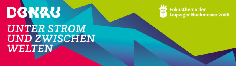 Abstrakter, bunter Banner mit geometrischen Dreiecken in Blau, Gr&uuml;n und Pink; Hinweis auf Donau-Fokusthema und Leipziger Buchmesse 2026