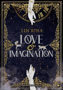 Buchcover von 'Love & Imagination' von Lin Rina, gestaltet mit goldenen Verzierungen und Illustrationen von Händen und Tieren.