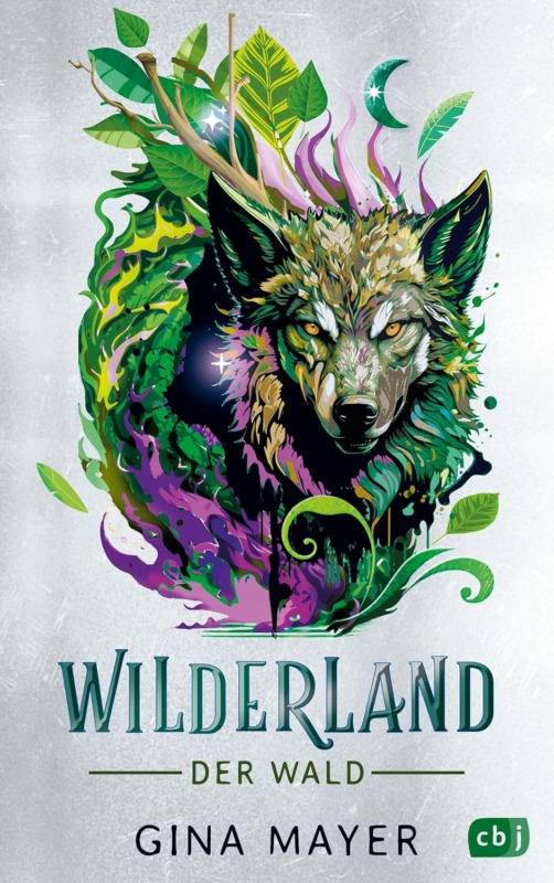 Cover von Wilderland – Der Wald von Gina Mayer: ein farbenfroher Wolf mit grünen, lilafarbenen Akzenten, umgeben von Blättern; Titel Wilderland in tealfarbener Schrift, Autorin Gina Mayer.