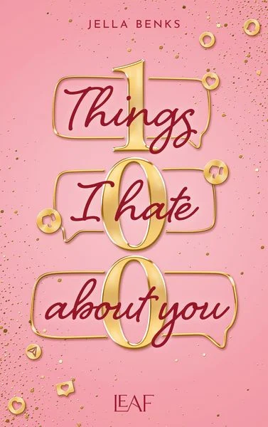Das rosafarbene Buchcover von Jella Benks trägt den Titel „100 Things I Hate About You“ in Gold und Rot.