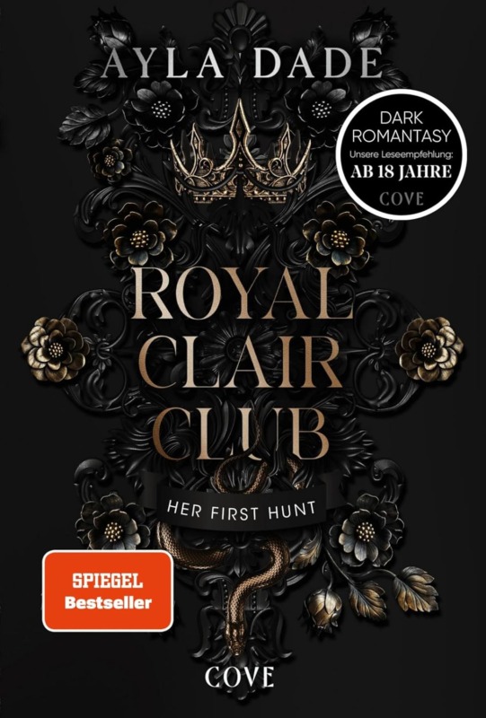 Ein dunkel verzierter Romantasy-Buchtitel von Ayla Dade mit der Aufschrift „Royal Clair Club – Her First Hunt“.