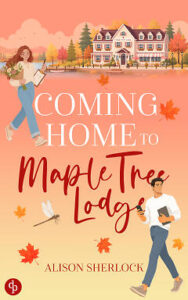 Das Cover zu „Coming Home to Maple Tree Lodge“ von Alison Sherlock zeigt die herbstliche Lodge und zwei gehende Figuren.