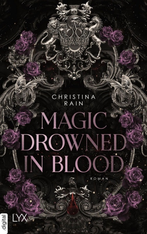 Ornamentierter silberner Rahmen mit violetten Rosen umgibt den Buchtitel „Magic Drowned in Blood“ und den Namen Christina Rain.
